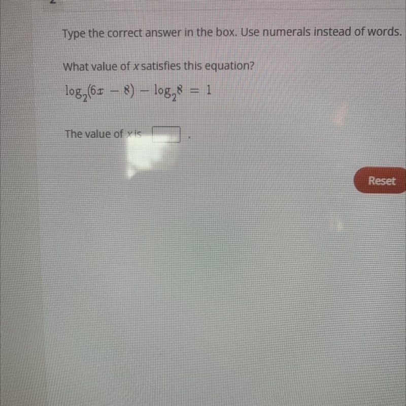 What value of x satisfies this equation? log2 (6x – 8) – log, 2^8=1 The value of x-example-1