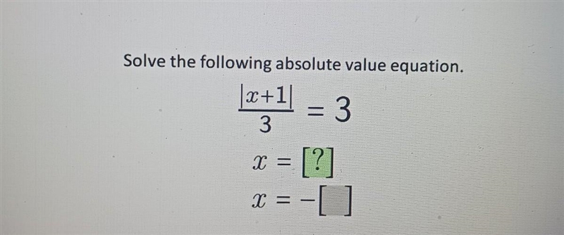 Solve the following absolute value equation. ​-example-1