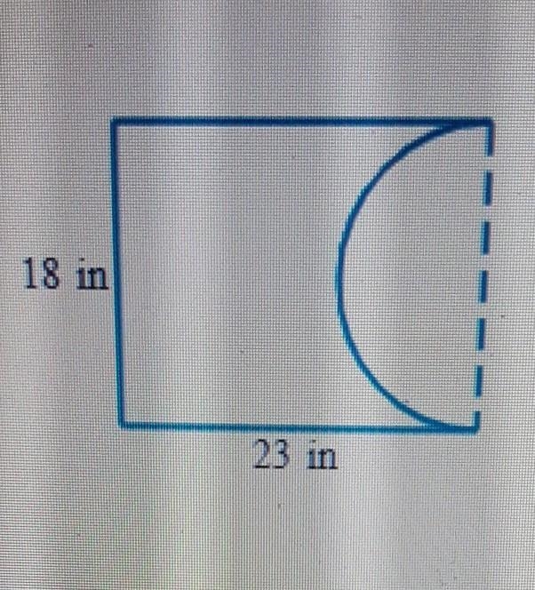 A rectangular paperboard measuring 23 in long and 18 in wide has a semicircle cut-example-1