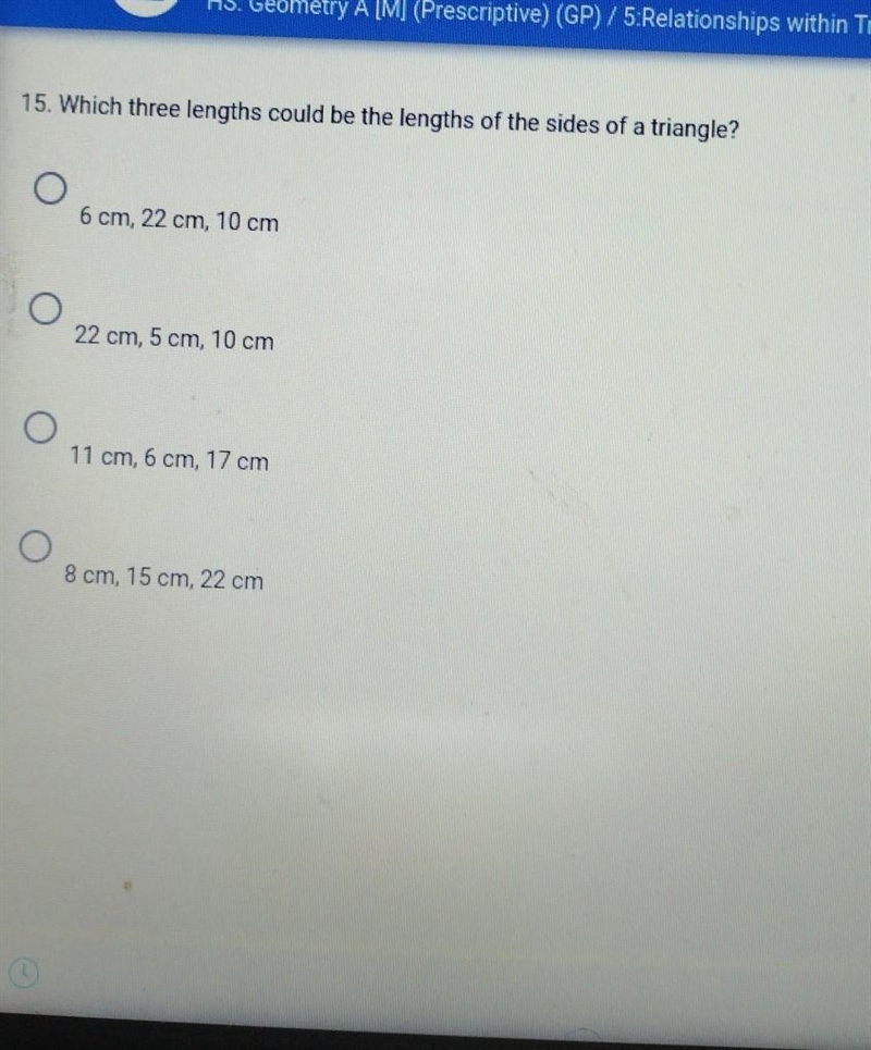 15. Which three lengths could be the lengths of the sides of a triangle?​-example-1