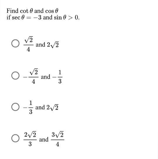 Find cot and cos If sec = -3 and sin 0 > 0-example-1