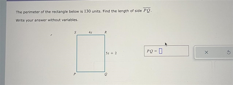 The perimeter of the rectangle below is 130 units. Find the length of side PQ. Write-example-1