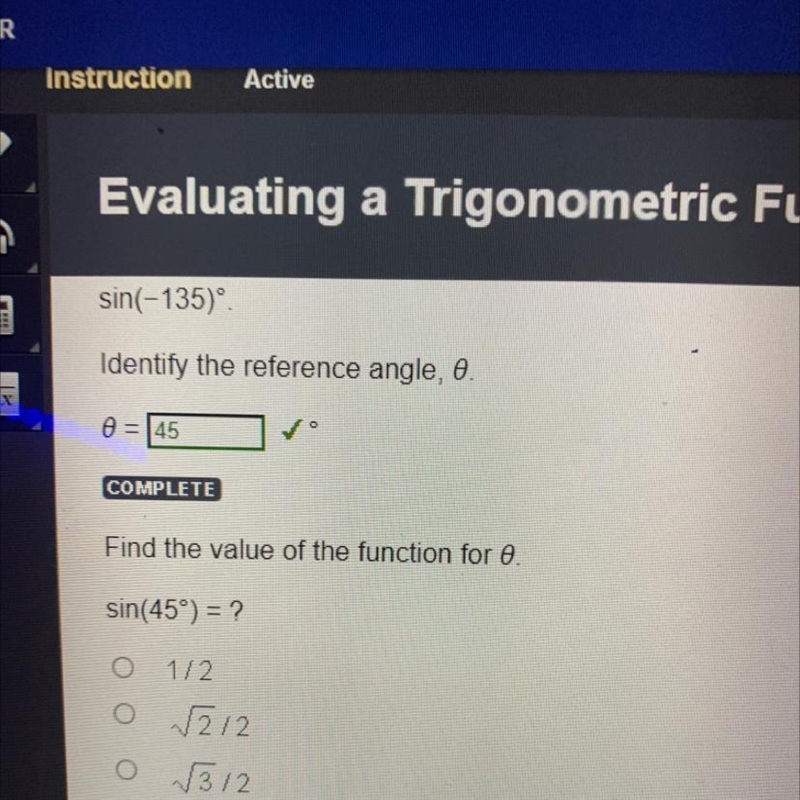 COMPLETE Find the value of the function for O. sin(45°) = ?-example-1