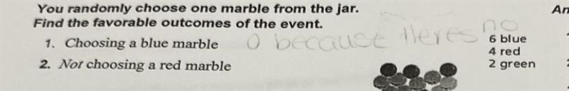 You randomly choose one Marble from the jar find the favorable outcome of the event-example-1