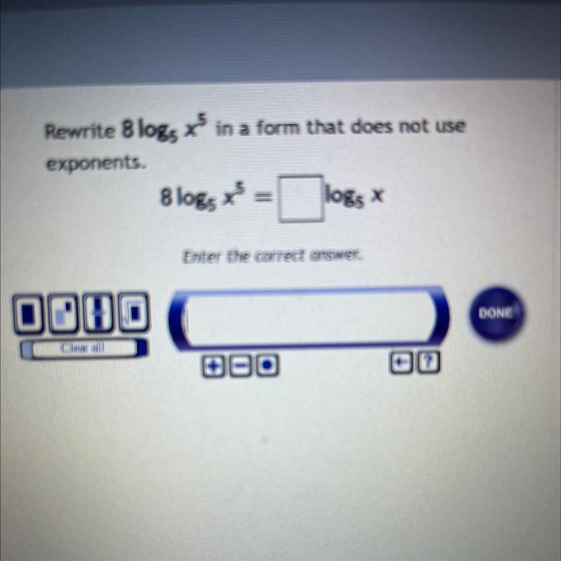 Rewrite 8 log5 x5 in a form that does not use exponents. 8 log5 x5 log5 x-example-1