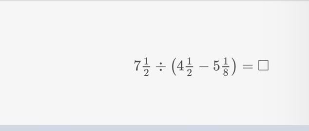 1 1/2 divided by (4 1/2- 5 1/8) =?-example-1