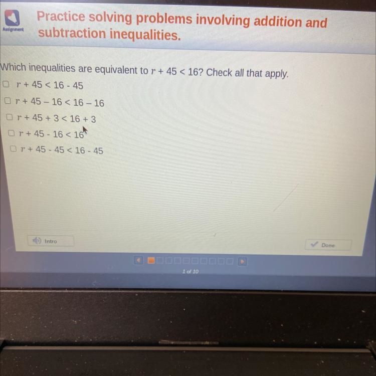 Which inequalities are equivalent to r + 45 < 16? Check all that apply. Or + 45 &lt-example-1