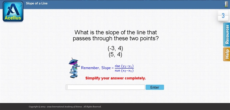 What is the slope of the line that passes through these two points? (-3,4) (5,4)-example-1