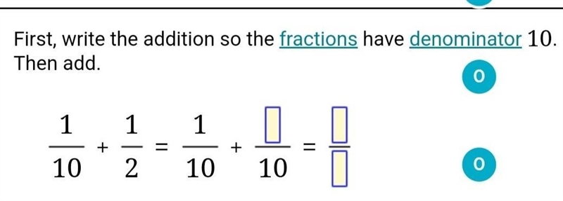 Let's find 1/10 + 1/2 First write the addition so the fractions have denominator 10. Then-example-1