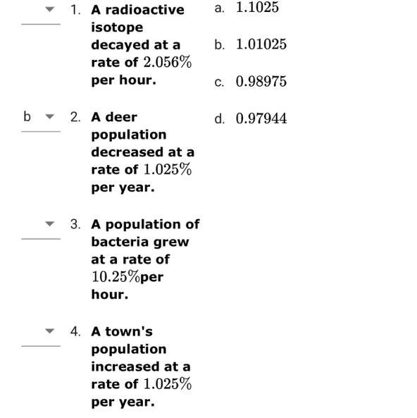 Match each situation on the left to its correct exponential growth or decay factor-example-1