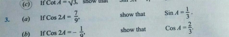 If cos 2A = 7 /9 , show that SinA = 1/3​-example-1