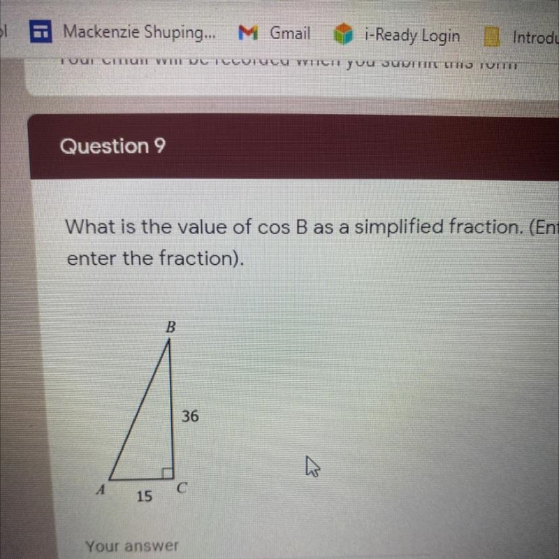 What is the value of cos B as a simplified fraction. (Enter answer as x/y to enter-example-1