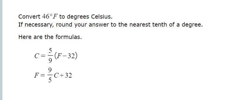 Convert 46°F to degree Celsius, if needed round your answers to the tenth of degree-example-1