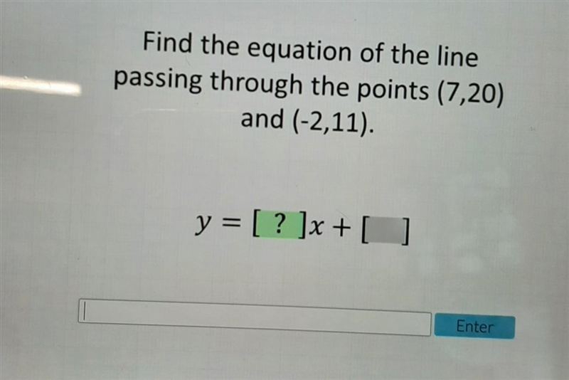 Find the equation of the line passing through the points (7, 20) and (-2, 11).​-example-1