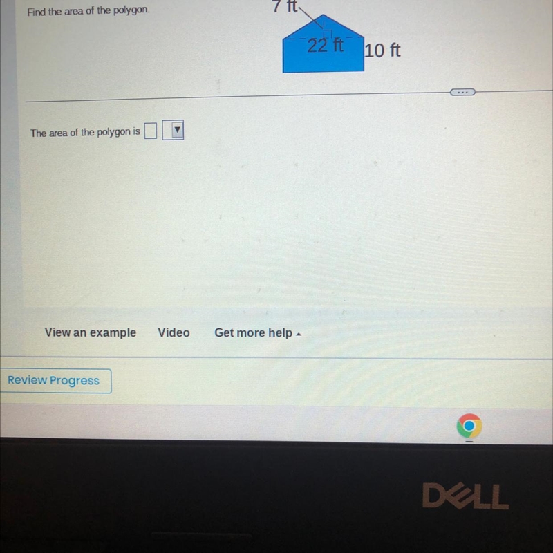 Find the area of the polygon 7 ft, 22 ft, 10 ft. what is the area of the polygon?-example-1