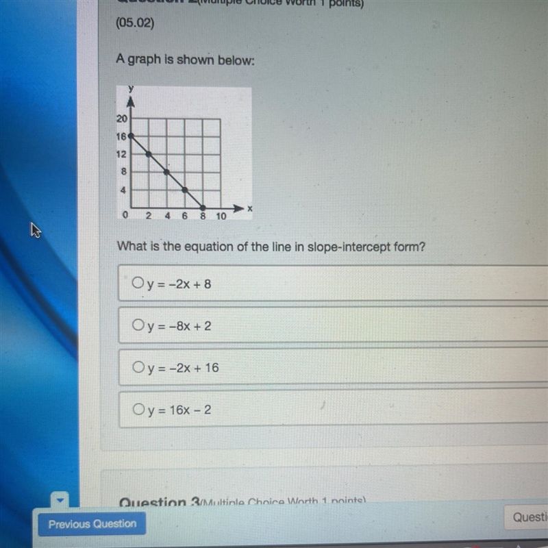 A graph is shown below what is the equation of the line in slope intercept form HELP-example-1