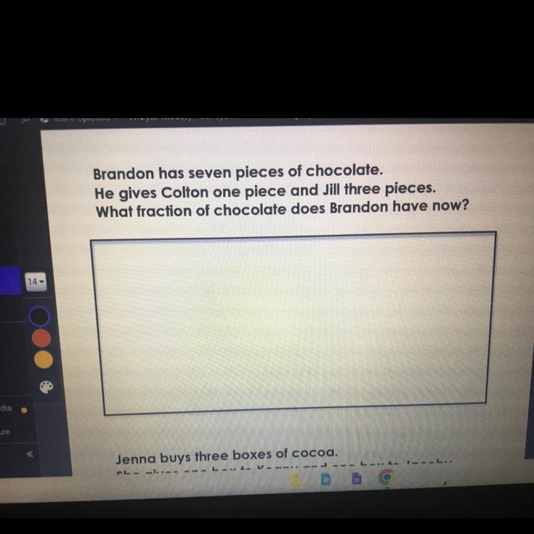 Brandon has seven pieces of chocolate. He gives Colton one piece and Jill three pieces-example-1