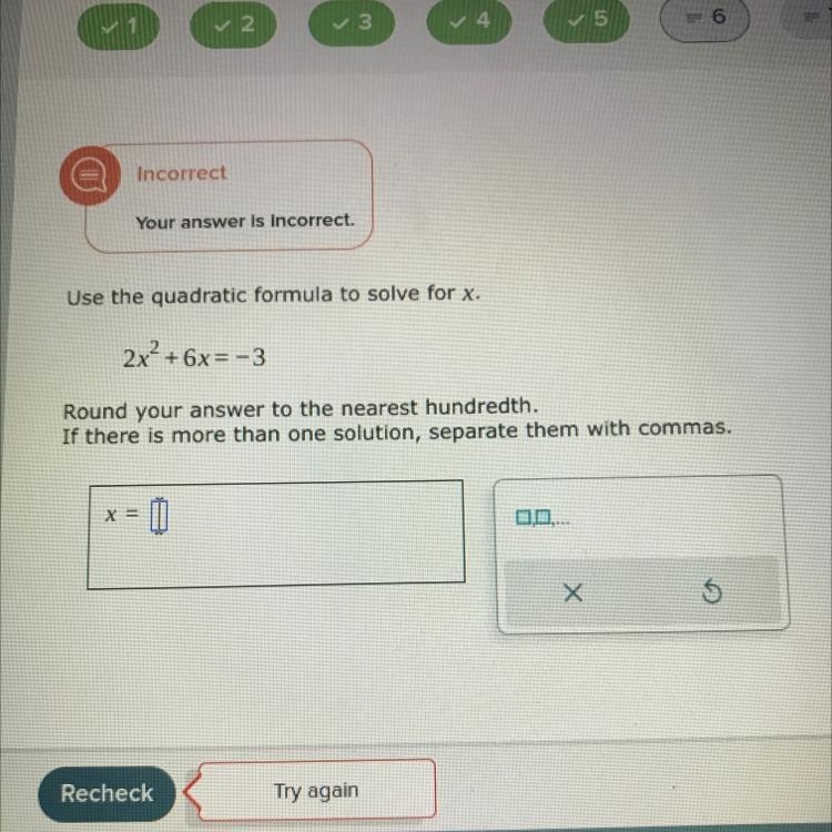 Use the quadratic formula to solve for X. Round your answer to the nearest hundredth-example-1