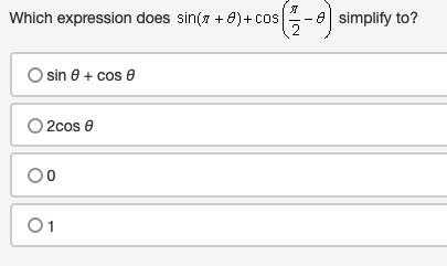 What does sin(pi + theta) + cos(pi/2 - theta) simplify to? sin theta + cos theta 2 cos-example-1