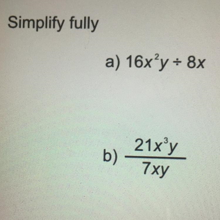 Simplify fully a) 16x³y + 8x b) 21x³y 7xy-example-1