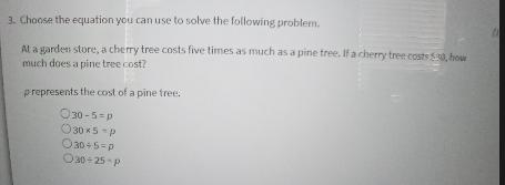 at a garden store a cherry tree cost five times as much as a pine tree. if a cherry-example-1