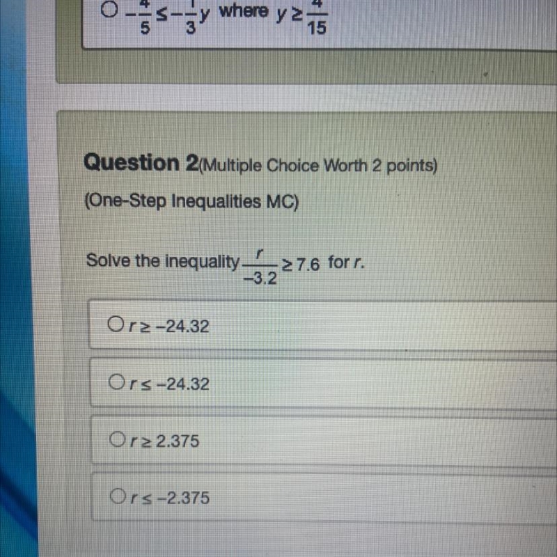 Solve the inequality r/-3.2>7.6 for r-example-1