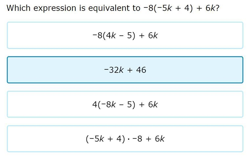 PLEASE HELP ME Which expression is equivalent to –8(–5k+4)+6k-example-1