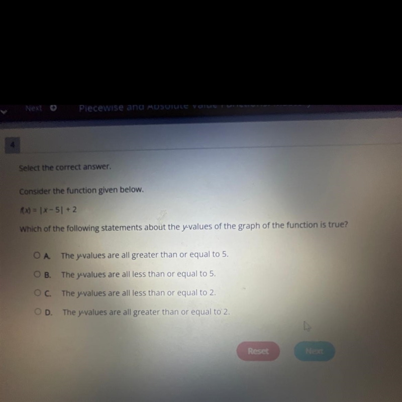 Select the correct answer. Consider the function given below. Ax) = |x- 5| +2 Which-example-1