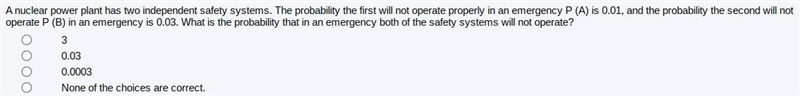 A nuclear power plant has two independent safety systems. The probability the first-example-1