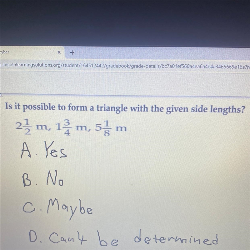 Plz Help A. Yes B. No c. Maybe D. Can4 be determined-example-1