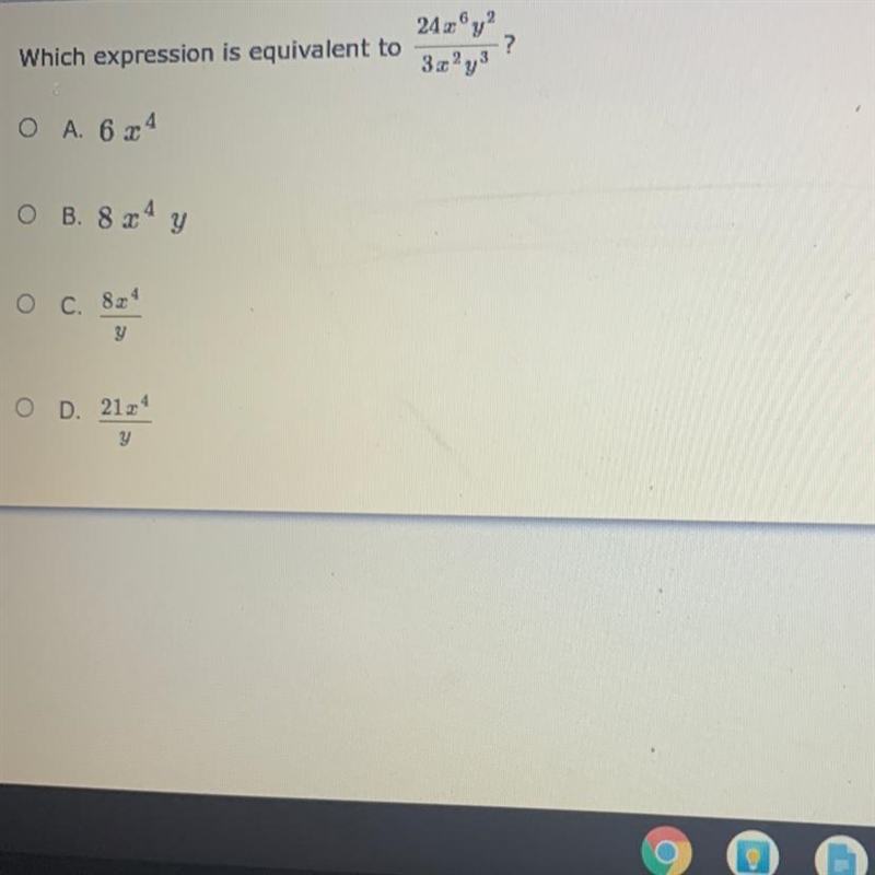 Which expression is equivalent to 24x®y? ? 322,3 o A. 64 OB. 814 y O c. 8x' y OD. 2124-example-1