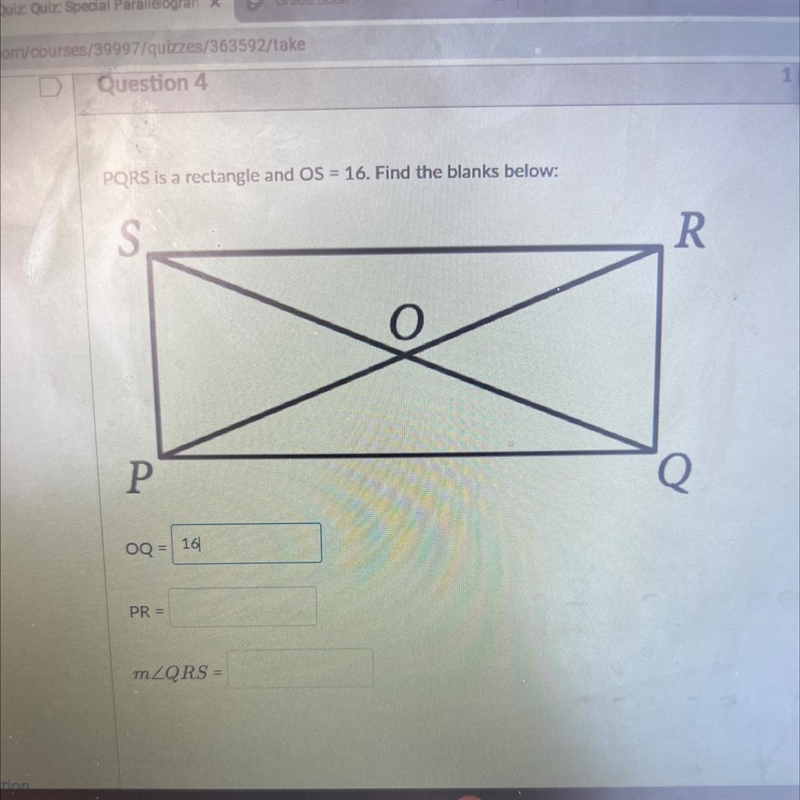 PQRS is a rectangle and OS = 16. Find the blanks below: mments ssions S R es le О-example-1