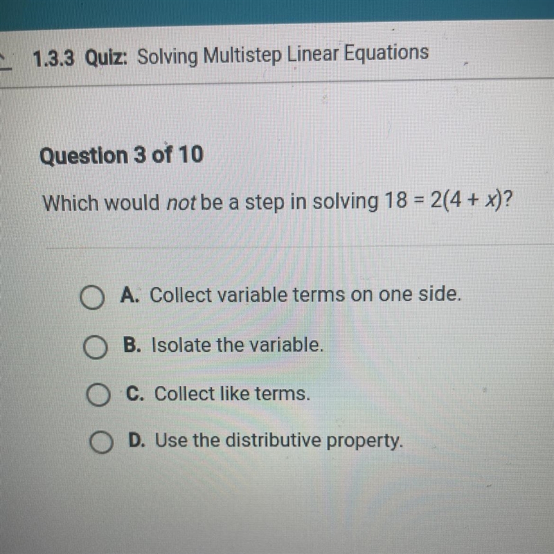 Which would not be a step in solving 18=2(4+x)?-example-1