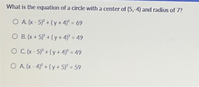 What is the equation of the circle with a center of (5,-4) and radius of 7?-example-1