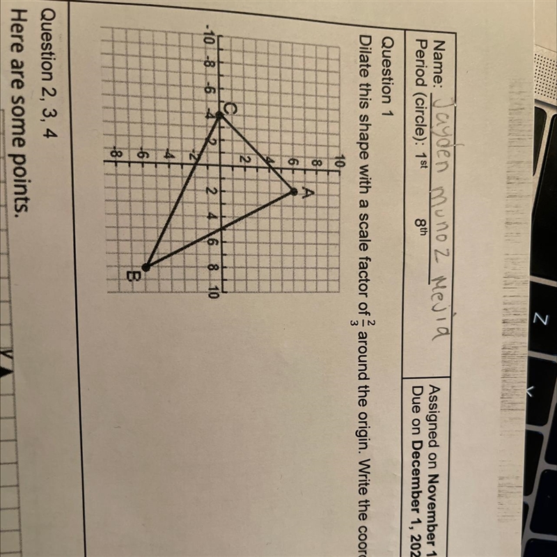 Dilate this shape with a scale factor of 2/3 around the origin write the coordinates-example-1