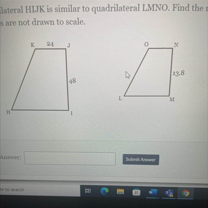 Quadrilateral HIJK is similar to quadrilateral LMNO. find the measure of side NO-example-1