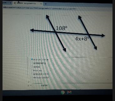 108° 4x+8° O alternate interior corresponding vertical linear pair same-side Interior-example-1