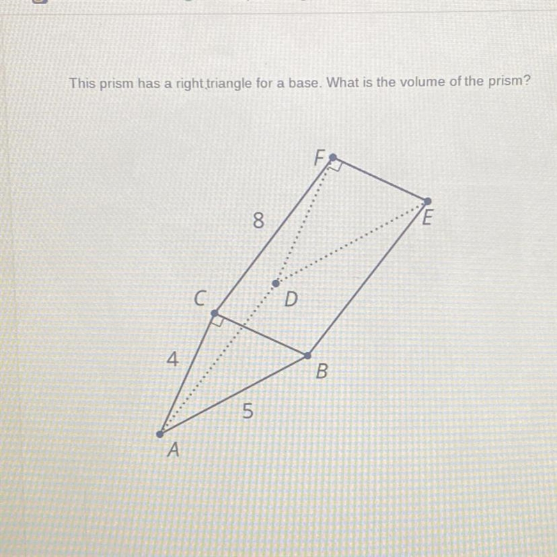 This prism has a right triangle for a base. What is the volume of the prism ?-example-1