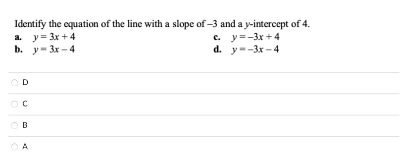 Identify the equation of the line with a slope of -3 and a y-intercept of 4-example-1