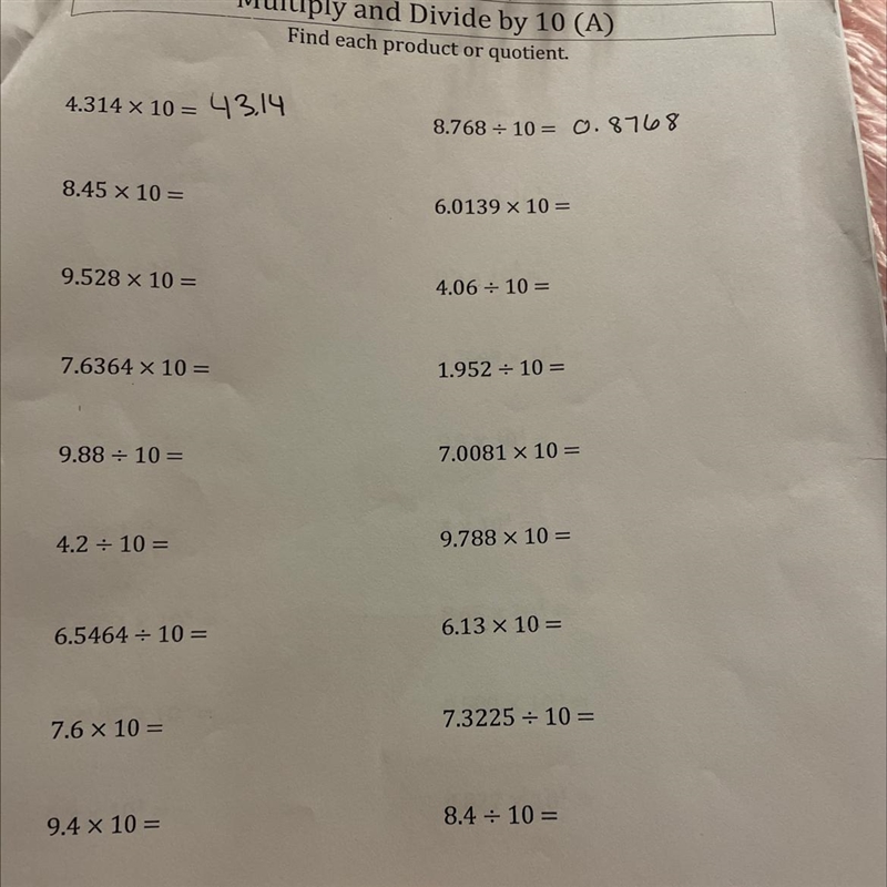 Name: Laniye Name 4.314 x 10 = 43.14 8.45 x 10 = 9.528 x 10 = 7.6364 x 10 = 9.88 + 10 = 7.6 x-example-1