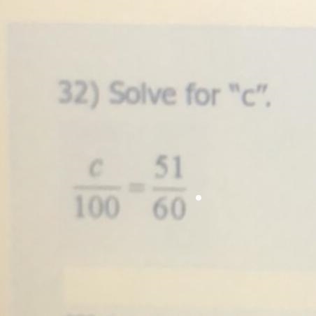 32) Solve for "c". C/100 = 51/60-example-1