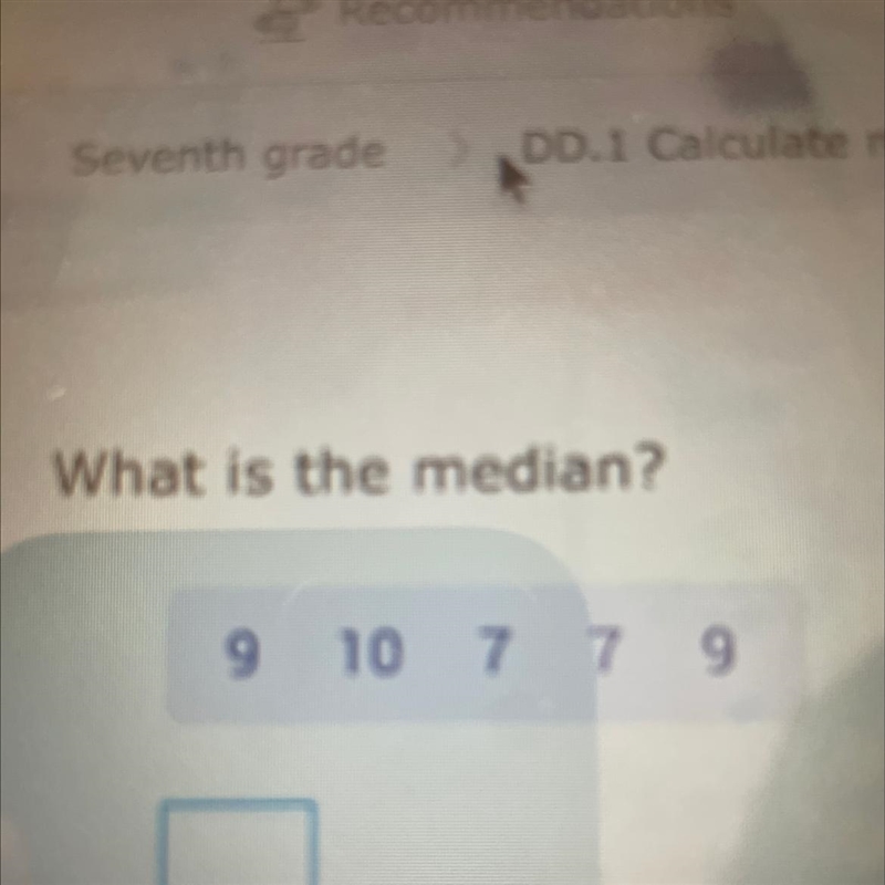 What is the median? 9 10 7 7 9-example-1