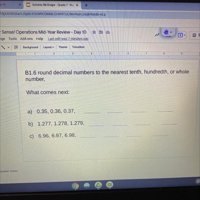 Round decimal numbers to the nearest tenth, hundredth, or whole number, What comes-example-1