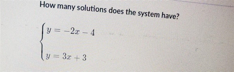 How manh solutions does the system have​-example-1