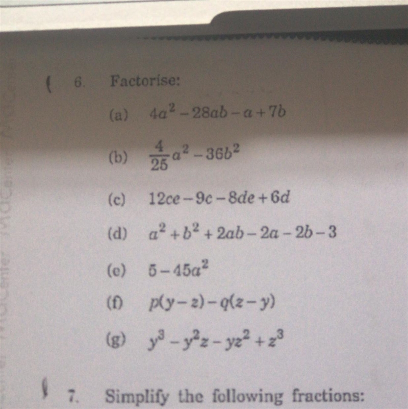 (6. Factorise: (a) 4a²-28ab-a+7b (b) 2a²-366² (c) 12ce-9c-8de+6d (d) a² +b²+2ab-2a-example-1