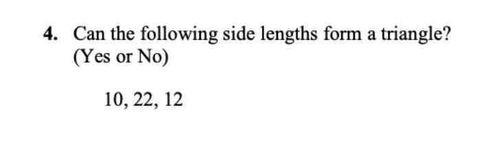 Can the following side lengths form a triangle?-example-1