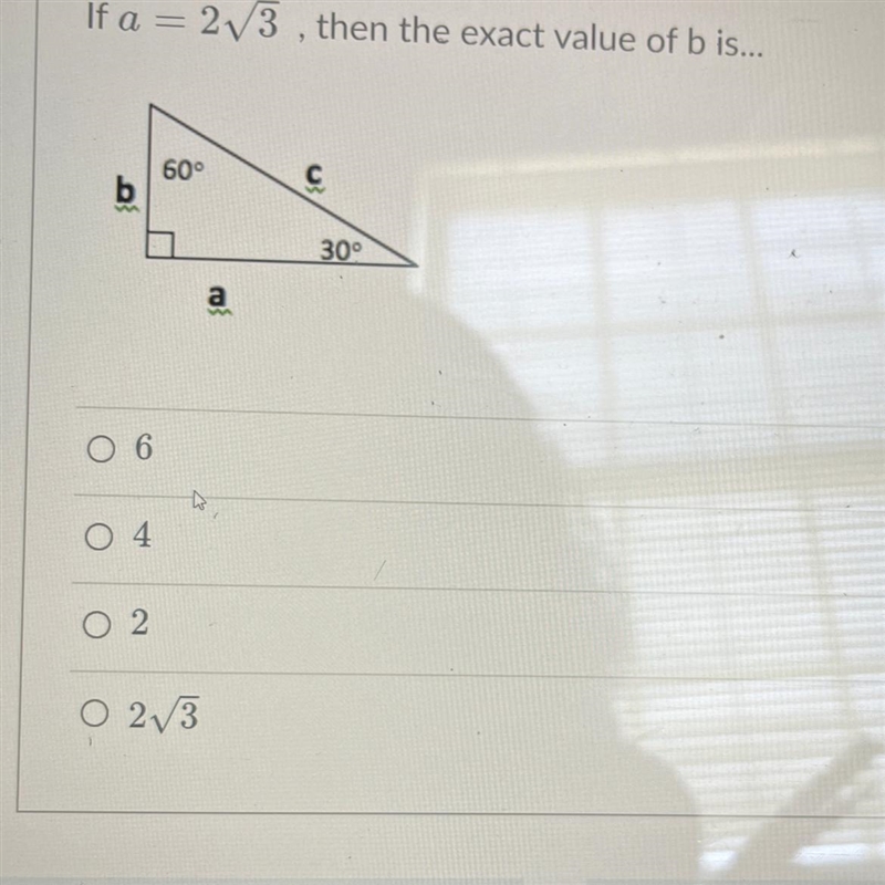 If a = 2√3, then the exact value of b is...-example-1