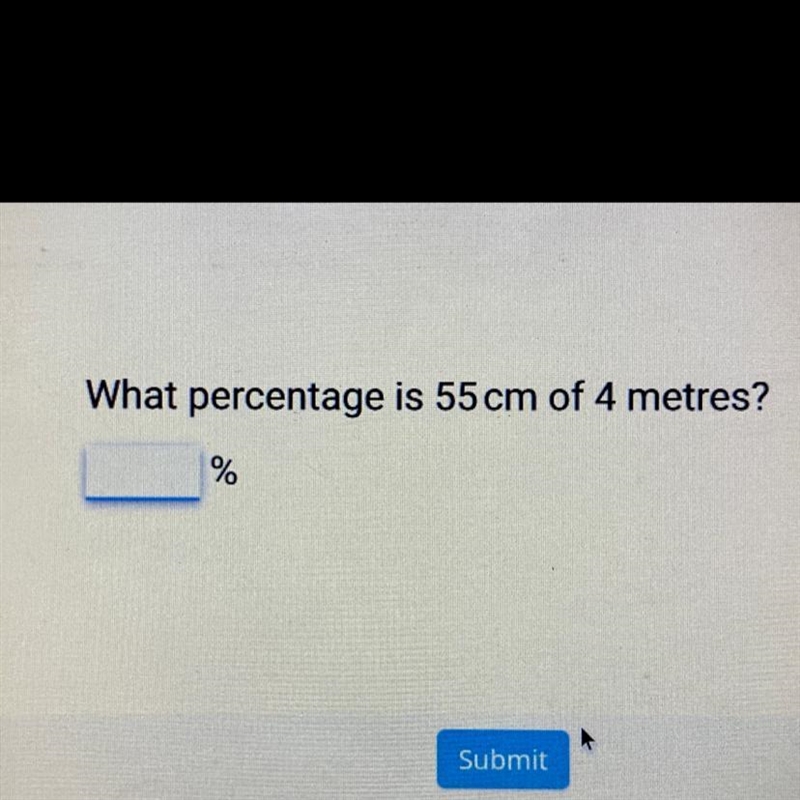 What percentage is 55cm of 4 metres?-example-1