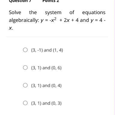 Solve the system of equations algebraically: y = -x2 + 2x + 4 and y = 4 - x.-example-1