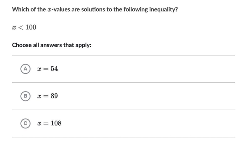 Which of the x-values are solutions to the following inequality? x < 100 help pls-example-1